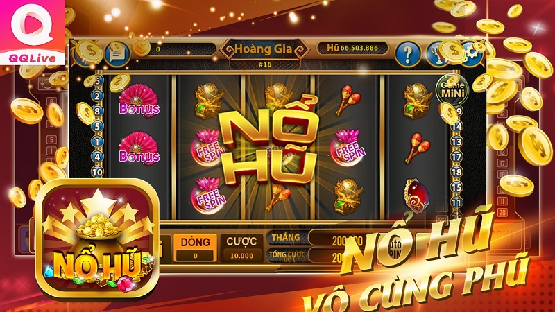Nổ hũ giật xèng QQLive