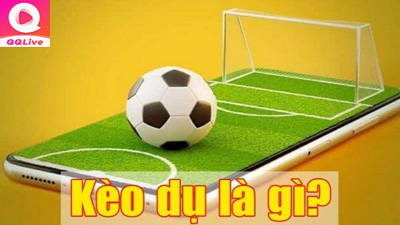 kèo dụ