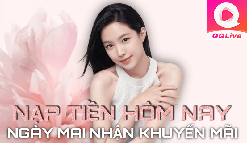 nạp tiền khuyến mãi qqlive