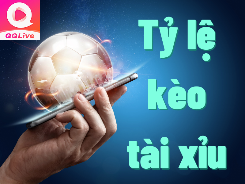 tỷ lệ kèo tài xỉu