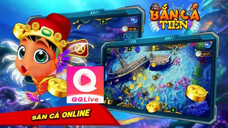 Bắn cá tiên qqlive
