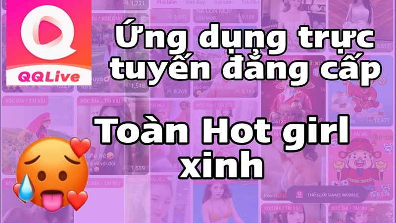 ứng dụng qqlive gái xinh