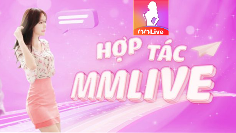 hợp tác làm đại lý MMlive