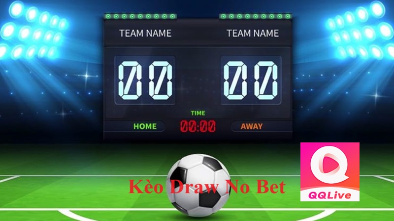 Kèo Draw No Bet QQlive