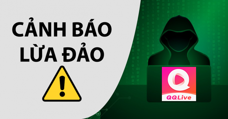 cảnh báo lửa đảo qqlive