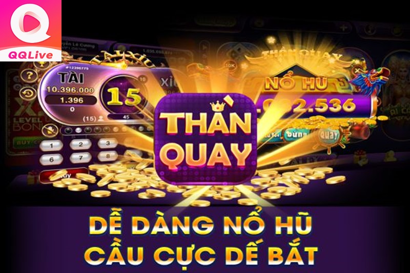 thần quay nổ hũ