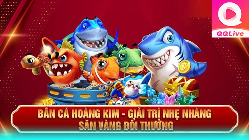 Bắn Cá Hoàng Kim