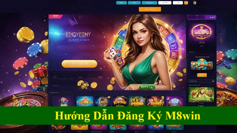 Hướng Dẫn Cược Thủ Các Bước Đăng Ký M8win Nhanh Gọn