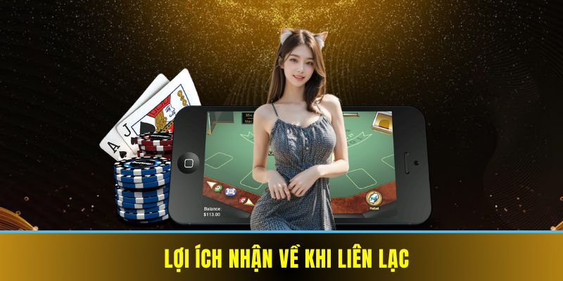 Lợi ích nhận về khi liên lạc