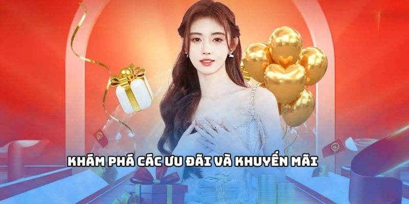 Khám phá các ưu đãi và khuyến mãi