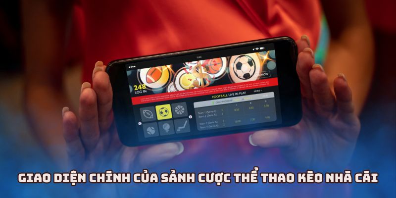 Giao diện chính của sảnh cược thể thao KÈO NHÀ CÁI