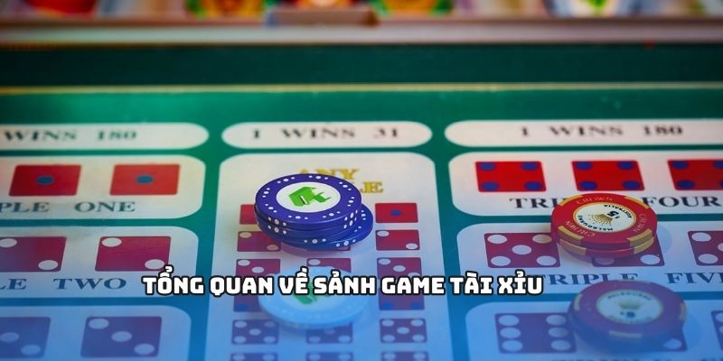 Đôi nét về sảnh game tài xỉu