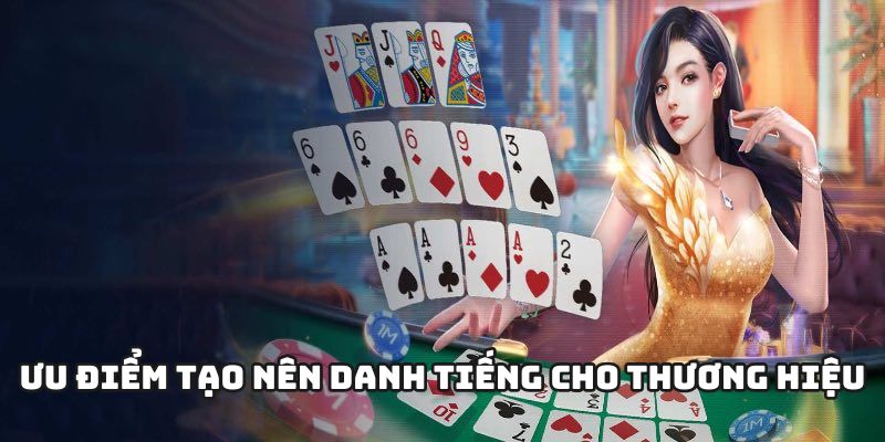 Các ưu điểm tạo nên danh tiếng cho thương hiệu