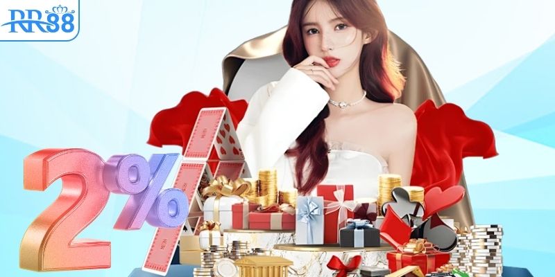 Ưu đãi hoàn cược khủng lên đến 2% cho hội viên
