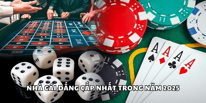 Nhà cái đẳng cấp nhất trong năm 2025