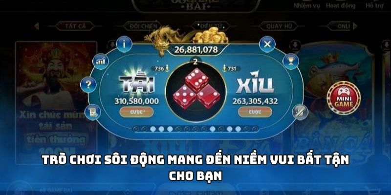 Trò chơi sôi động mang đến niềm vui bất tận cho bạn