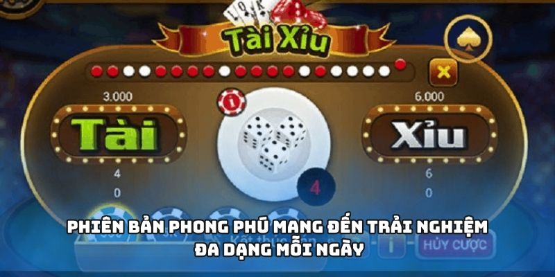 Phiên bản phong phú mang đến trải nghiệm đa dạng mỗi ngày