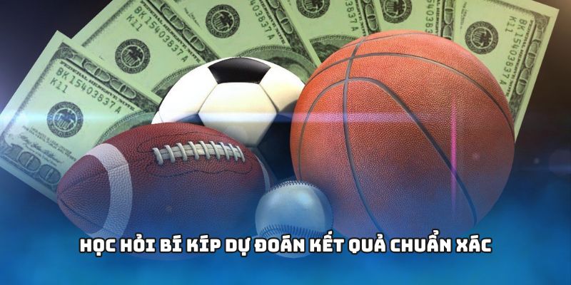 Học hỏi bí kíp dự đoán kết quả chuẩn xác