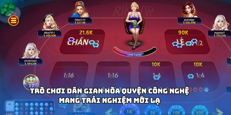 Trò chơi dân gian hòa quyện công nghệ, mang trải nghiệm mới lạ