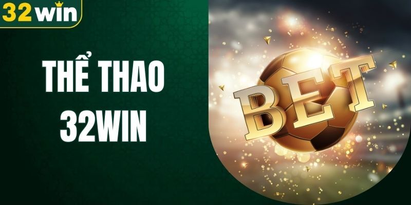 Những loại kèo phổ biến trong cá cược thể thao 32win